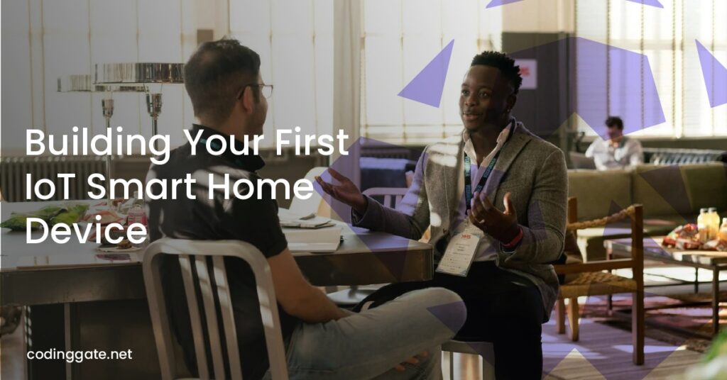 Building Your First IoT Smart Home Device