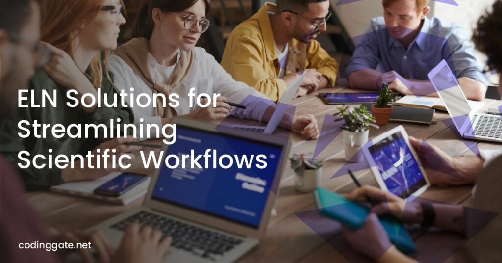 ELN Solutions for Streamlining Scientific Workflows