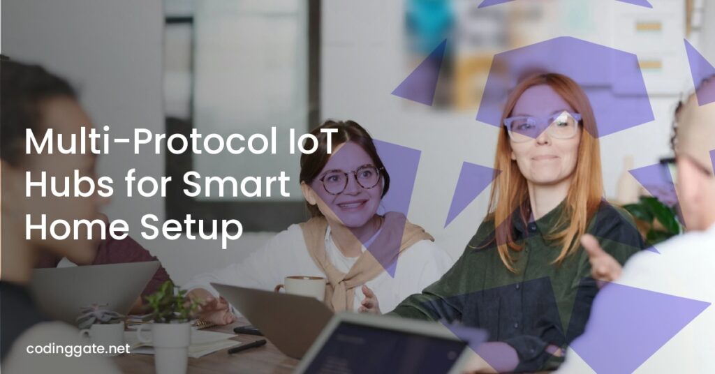 Multi-Protocol IoT Hubs for Smart Home Setup