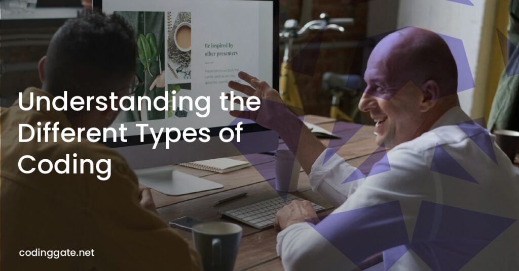 Understanding the Different Types of Coding