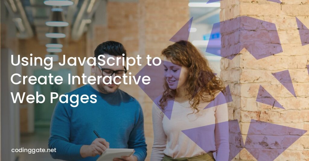 Using JavaScript to Create Interactive Web Pages