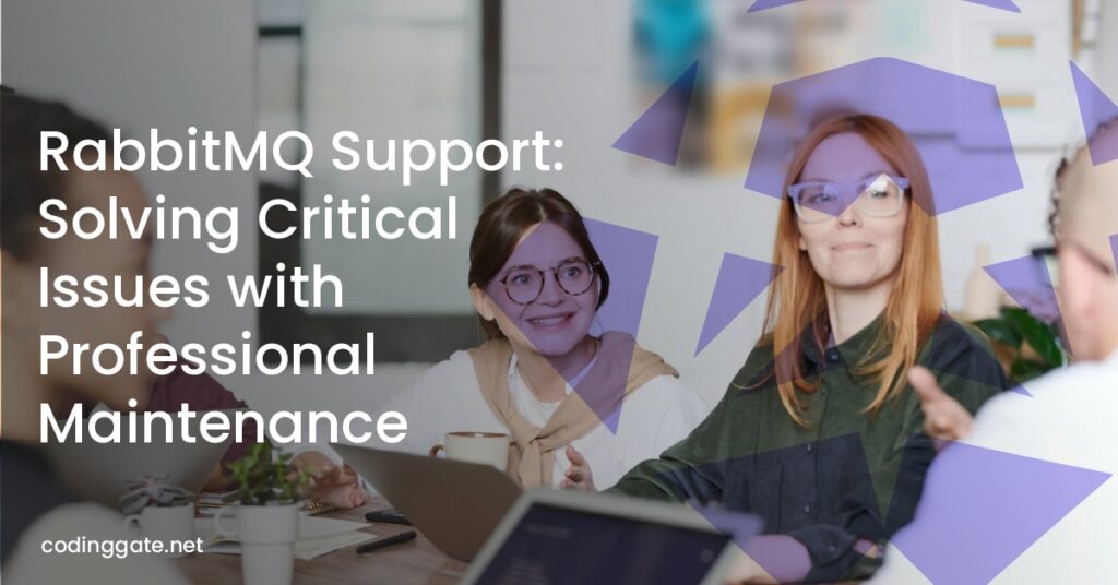RabbitMQ Support: Solving Critical Issues with Professional Maintenance